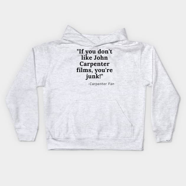 Carpenter Fan Kids Hoodie by MOTD123